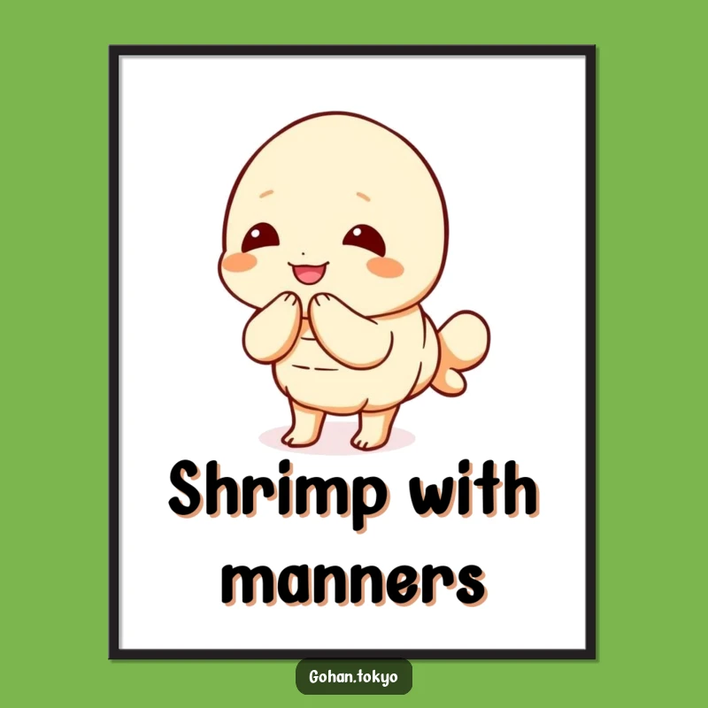 Funny Tempura Shrimp Poster: Bowing Character Art - Welcoming Funny Gift Decor